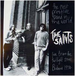 The Saints : The Most Primitive Band in the World, Live from the Twilight Zone, Brisbane 1974